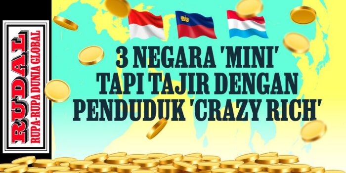 Berita 3 Negara ‘Mini’ Tapi Tajir dengan Warga Crazy Rich, Kok Bisa?