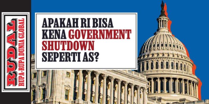 Berita RUDAL: Apakah RI Bisa Kena Government Shutdown seperti AS?